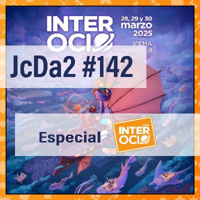 JcDa2 #142 Especial Interocio 2025