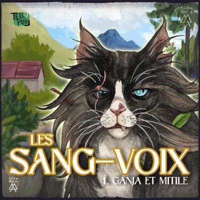 CATS LA MASCARADE - Les Sang-Voix - Ep 4 Ganja et Mitile