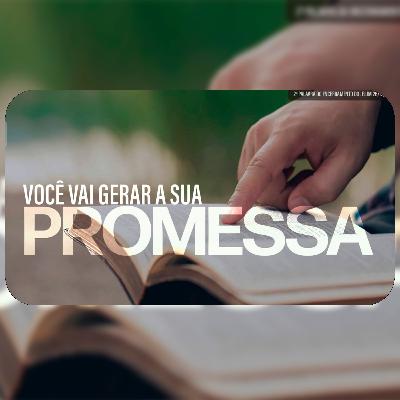 Você vai gerar a sua promessa | 2ª Palavra do Encerramento do Jejum - 26/12/2025