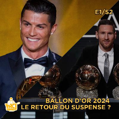 S2E1 | Ballon d'Or : le retour du suspense ?