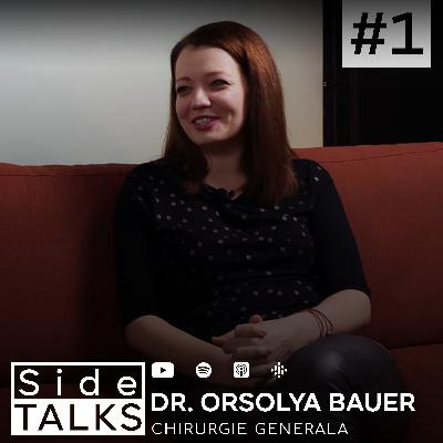 Dr. Orsolya Bauer – Chirurgie Generală | SideTALKS #1