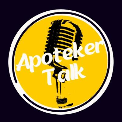 Apoteker Talk Episode #10 - Prospek Karir Apoteker