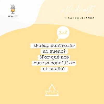 ¿Por qué nos cuesta conciliar el sueño?
