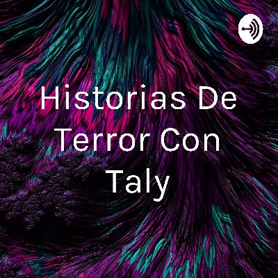 Historias De Terror Con Taly (Trailer)