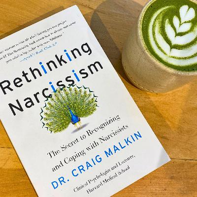Narcisismo: ¿El Mal de Nuestro Tiempo? Libro "Repensando el Narcicismo" de Dr. Craig Malkin