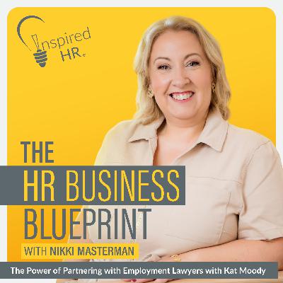 The Power of Partnering with Employment Lawyers with Kat Moody The Power of Partnering with Employment Lawyers with Kat Moody
