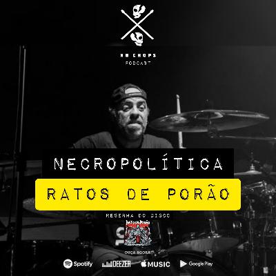 RATOS DE PORÃO | NECROPOLÍTICA Resenha RATOS DE PORÃO | NECROPOLÍTICA Resenha