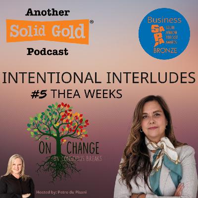 #031 Intentional Interludes | Thea Weeks