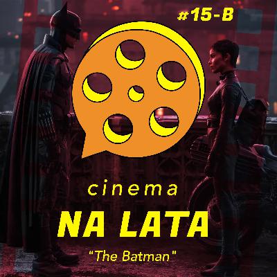 #15 - The Batman - LADO B