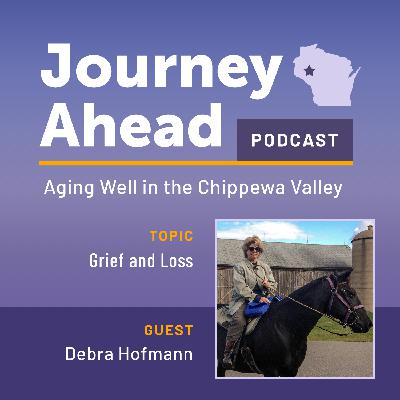 Grief and Loss - Guest: Debra Hoffman
