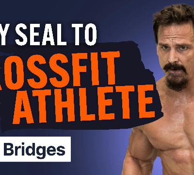 140: From Navy SEAL to CrossFit Athlete: Discipline, Nutrition, & Fatherhood ft. Josh Bridges 140: From Navy SEAL to CrossFit Athlete: Discipline, Nutrition, & Fatherhood ft. Josh Bridges