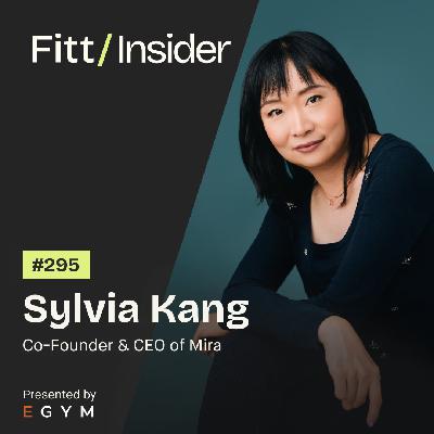 295. Sylvia Kang, Co-founder & CEO of Mira