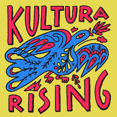 Introducing...Kultura Rising Introducing...Kultura Rising