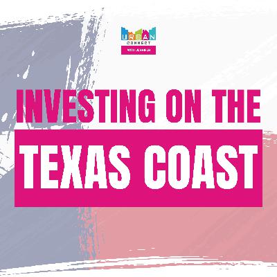Investing on the Texas Coast with Melissa Hladyniuk Investing on the Texas Coast with Melissa Hladyniuk