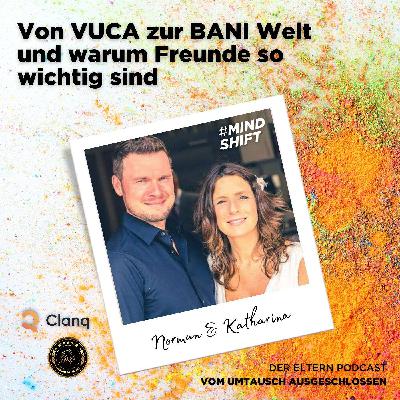 Von VUCA zur BANI Welt und warum Freunde so wichtig sind Von VUCA zur BANI Welt und warum Freunde so wichtig sind