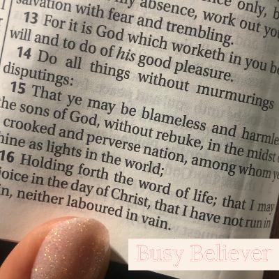 Busy Believer Philippians 2:12-18 Busy Believer Philippians 2:12-18