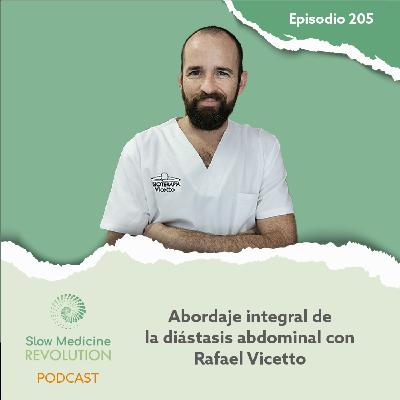 205 - Abordaje integral de la diástasis abdominal con Rafael Vicetto