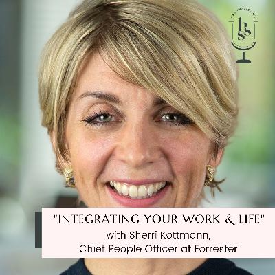 Integrating Your Work and Purpose with Sherri Kottmann
