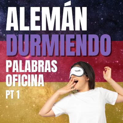 8 HORAS de PALABRAS de OFICINA VOCABULARIO ALEMÁN (APRENDER ALEMÁN fácil y rápido)
