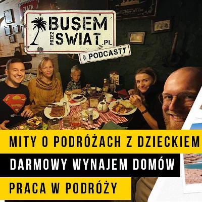#18 [Wywiad] Rodzina Nomadow - Mity O Podrozach Z Dzieckiem, Pet Sitting, Cyfrowi Nomadzi