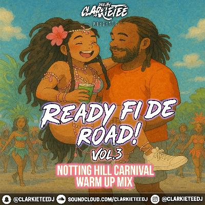 READY FI DE ROAD - Vol.3 | Notting Hill Carnival Mix 2025 READY FI DE ROAD - Vol.3 | Notting Hill Carnival Mix 2025