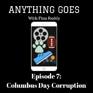 Episode 7: Columbus Day Corruption