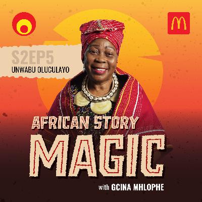 Unwabu Oluculayo (S2 Epi5 in isiZulu)