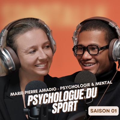 PSYCHOLOGUE du SPORT (w/ Marie-Pierre AMADIO)