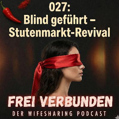 027: Blind geführt: Stutenmarkt-Revival