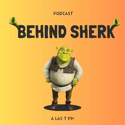 BEHIND SHERK