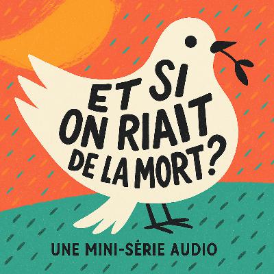Épisode 6 – Le rire : Ce qu’il nous reste après la mort Épisode 6 – Le rire : Ce qu’il nous reste après la mort