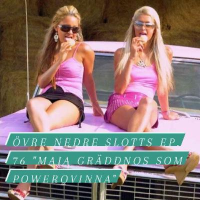 Maja Gräddnos som Powerqvinna