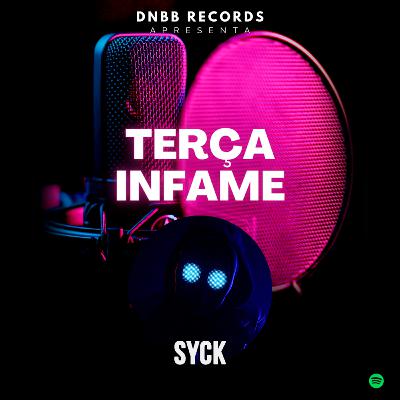 Terça Infame - Episódio 4 - Bate Papo com Syck! Terça Infame - Episódio 4 - Bate Papo com Syck!
