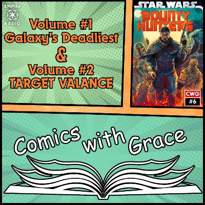 Comics with Grace #6: Bounty Hunters Vol. 1 & 2 (Podcast Ep. #321) Comics with Grace #6: Bounty Hunters Vol. 1 & 2 (Podcast Ep. #321)