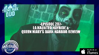 EPISODE 207: LA HAUNTED HAYRIDE & QUEEN MARY'S DARK HARBOR REVIEW EPISODE 207: LA HAUNTED HAYRIDE & QUEEN MARY'S DARK HARBOR REVIEW