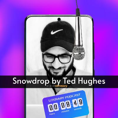 Summary of Snowdrop Poem by Ted Hughes Class 10