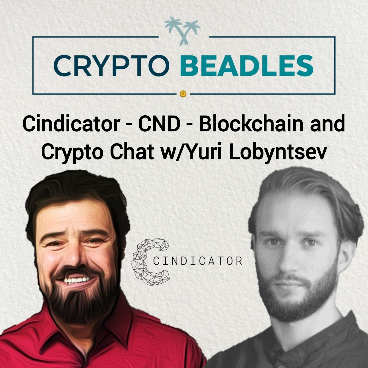 Cindicator - CND  - Blockchain and Crypto Chat with Yuri Lobyntsev