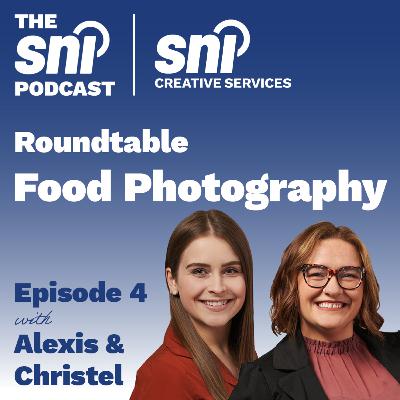 Episode 4 - Food Photography with Christel & Alexis Episode 4 - Food Photography with Christel & Alexis