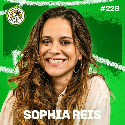 Tomando uma com... SOPHIA REIS #EP228