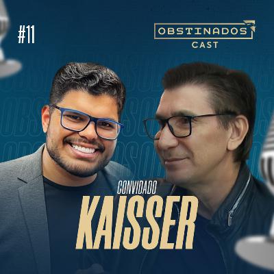 KAISSER | OBSTINADOSCAST #11 KAISSER | OBSTINADOSCAST #11