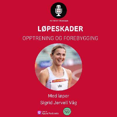 Løpeskader: Opptrening og forebygging med Sigrid Våg og Skadefri