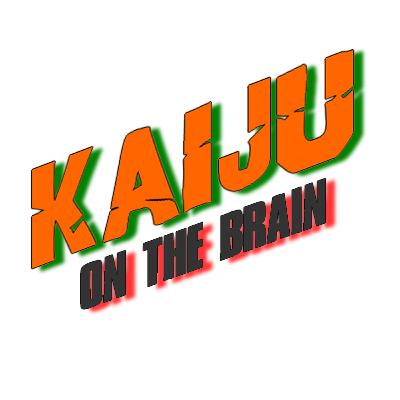 Kaiju On The Brain: A Greenhorn Enters The Monster-verse