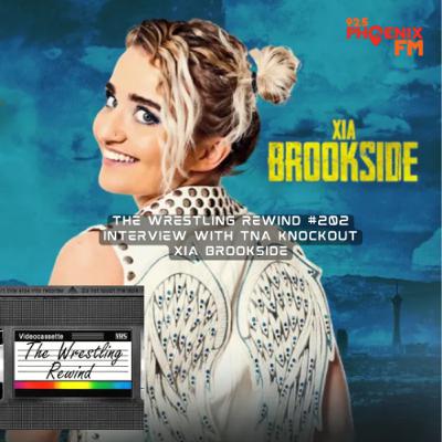 The Wrestling Rewind #202 ποΈ | Xia Brookside | TNA Interview The Wrestling Rewind #202 ποΈ | Xia Brookside | TNA Interview