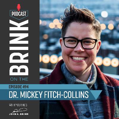 Episode #494: Dr. Mickey Fitch-Collins Episode #494: Dr. Mickey Fitch-Collins