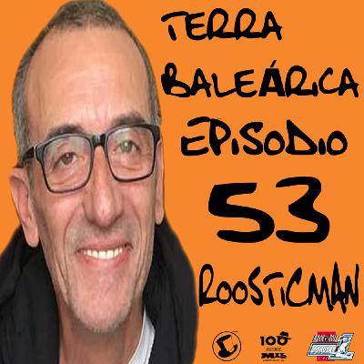 TERRA BALEÁRICA by ROOSTICMAN #053