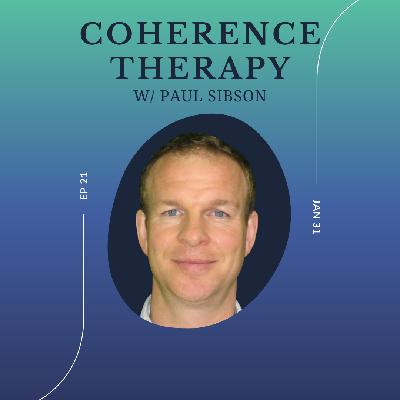 Ep 21 - Coherence Therapy