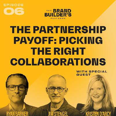 The Brand Builder's Playbook // The Partnership Payoff: Picking the Right Collaborations // With Kristen D’Arcy (True Religion)