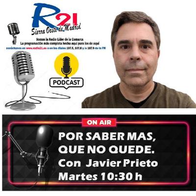 Por saber mas que no quede, con Javier Prieto en Radio 21. Hoy La importancia de la radio.