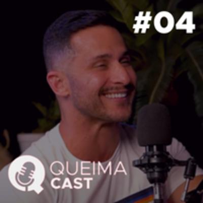 LÉO GONTIJO - QueimaCast #04