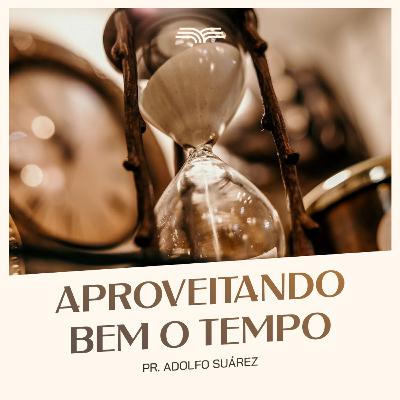 Aproveitando bem o tempo!